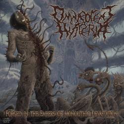 Omnipotent Hysteria : Forged in the Embers of Monolithic Devastation